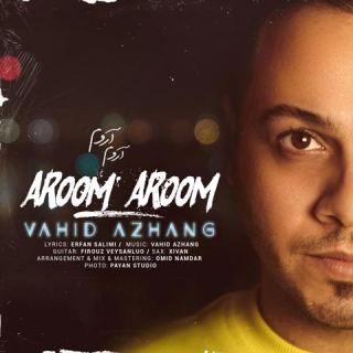 کاور آهنگ آروم آروم از وحید آژنگ