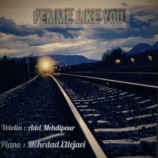 کاور آهنگ Femme Like You از عادل مهدی پور