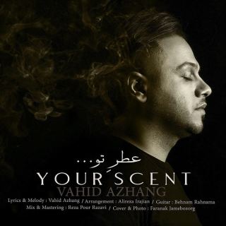 کاور آهنگ عطر تو از وحید آژنگ